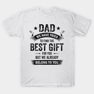 Dad best gift from kids for fathers day T-Shirt